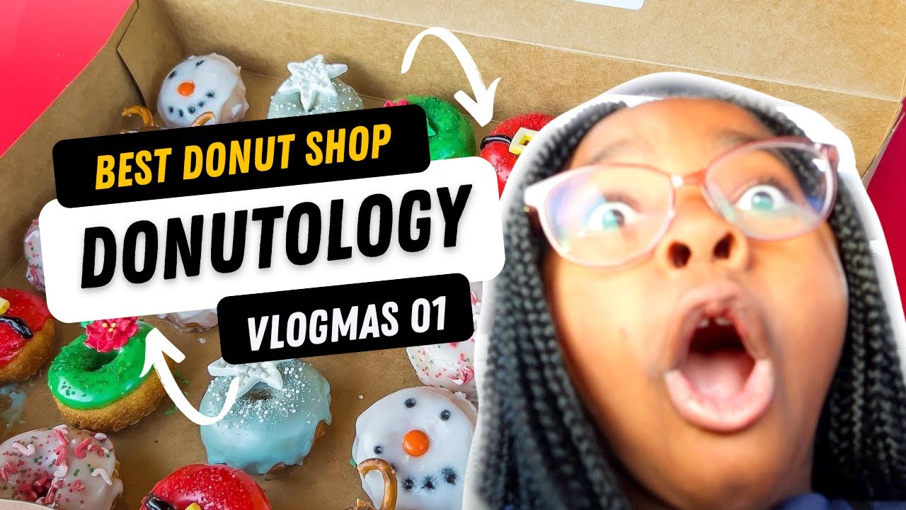 Taking My FIRST TRIP to DONUTOLOGY | Vlogmas Season 2 Ep 01