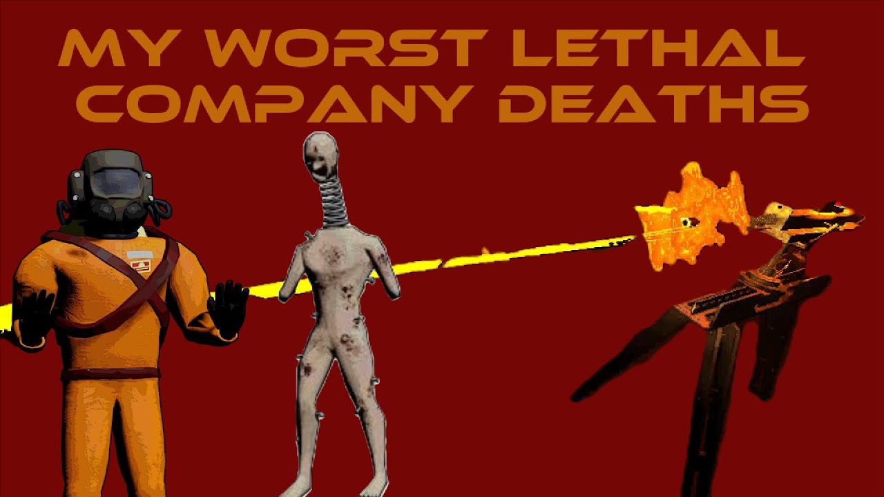 My Worst Lethal Company Deaths