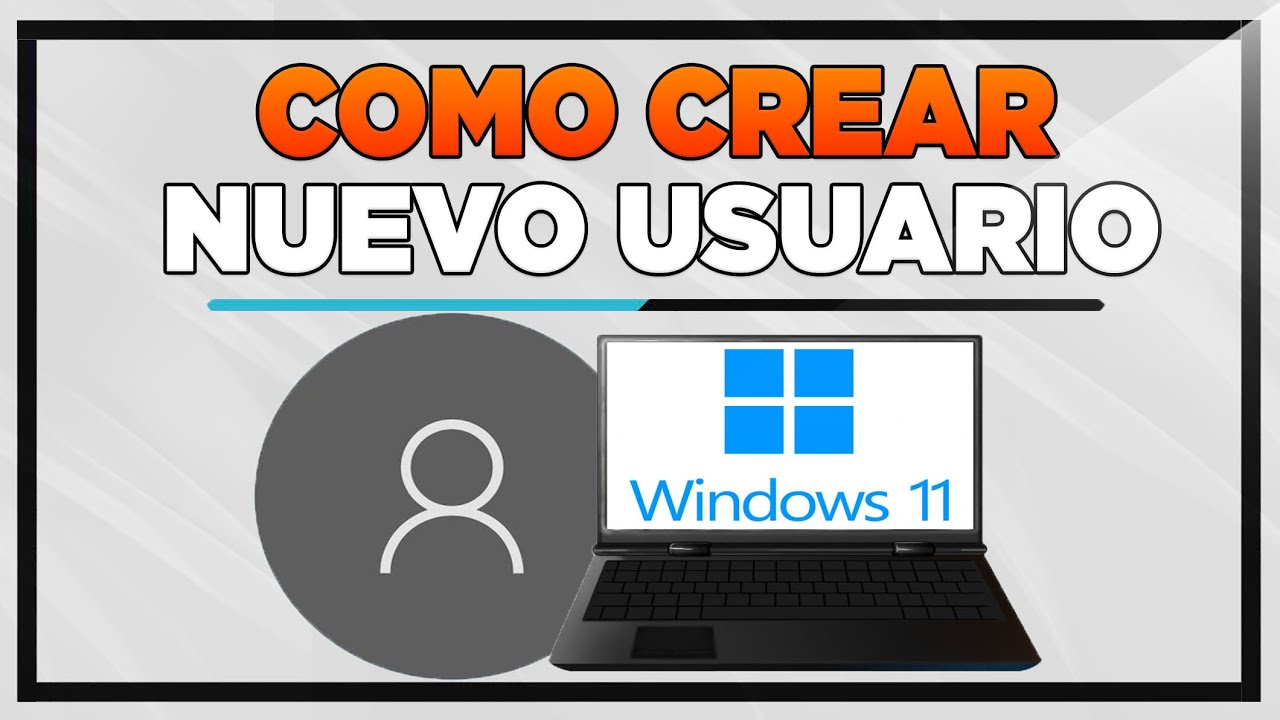 Como Crear M&aacute;s Cuentas de Usuario en Windows 11 Para Otra Persona