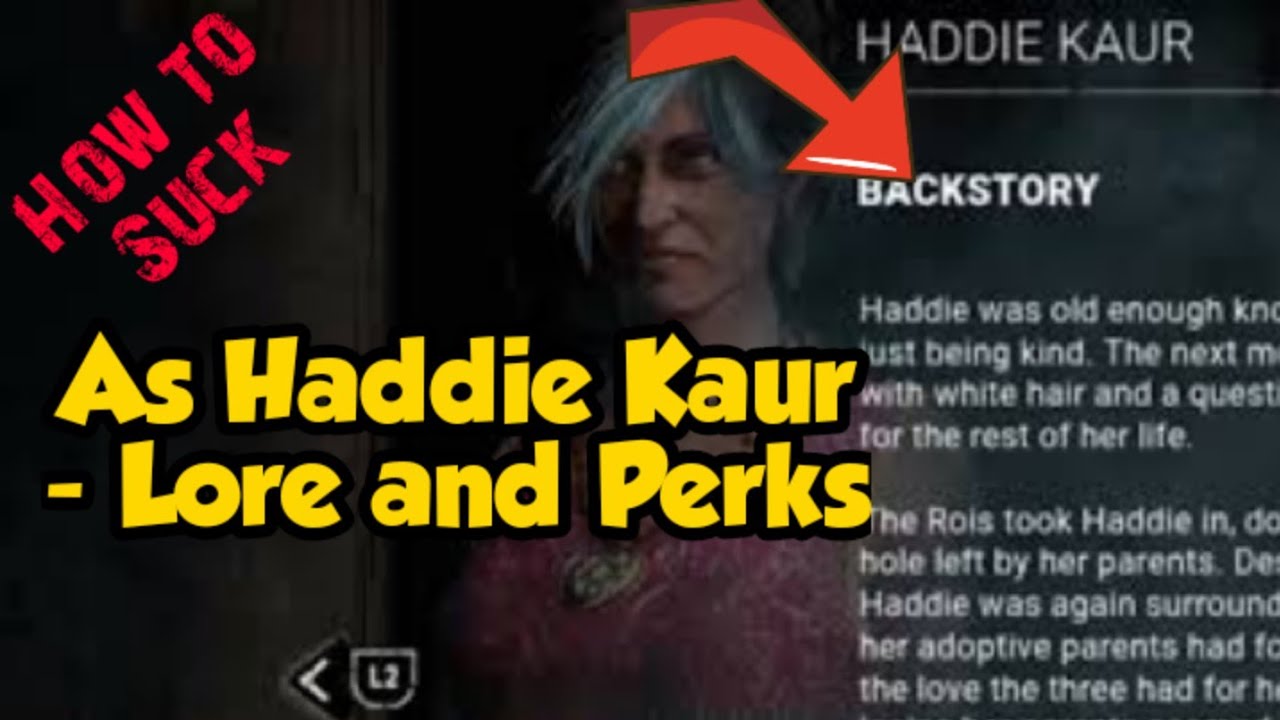Dead by Daylight:  How to Suck as Haddie Kaur - Lore and Perks