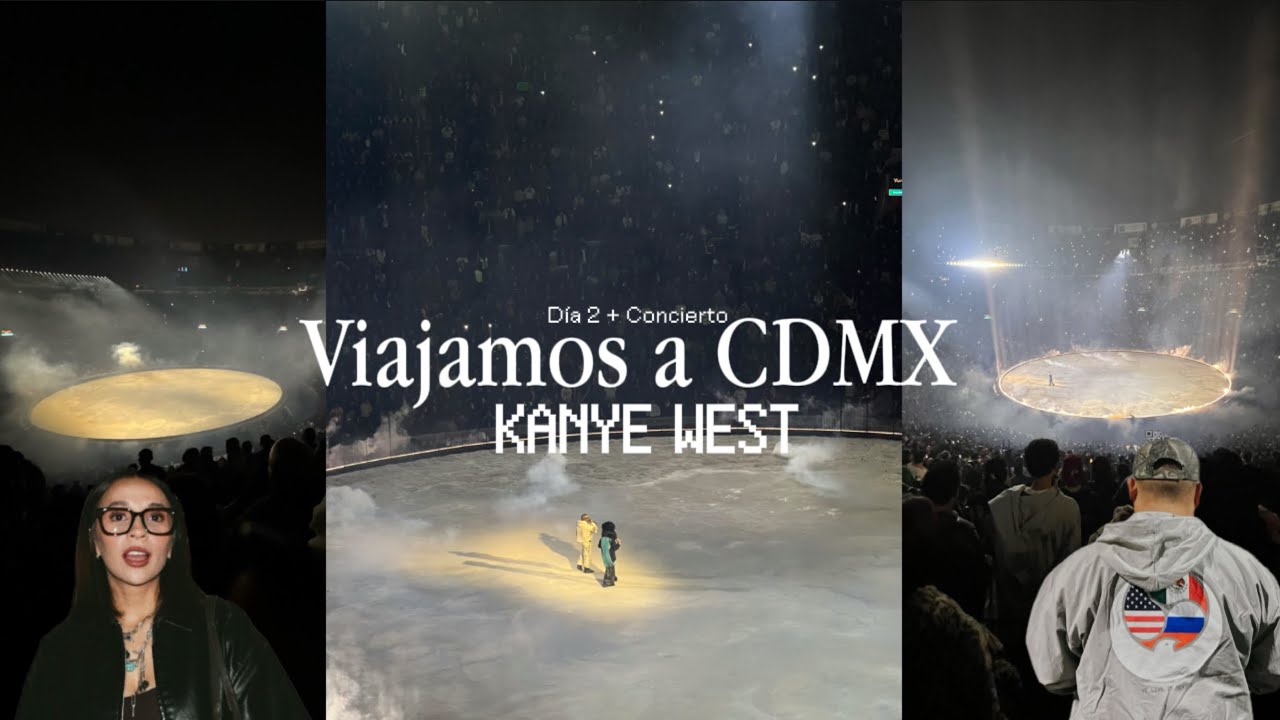 Vlog día 2 🎥 Concierto de KANYE WEST - CDMX 🇲🇽 