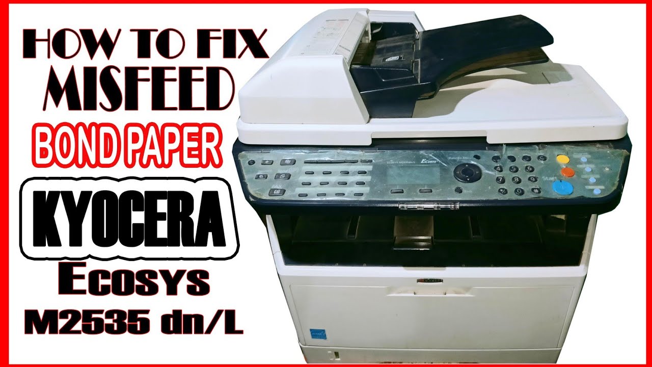 HOW TO FIX MISFEED BONDPAPER KYOCERA ECOSYS M2535 db/L