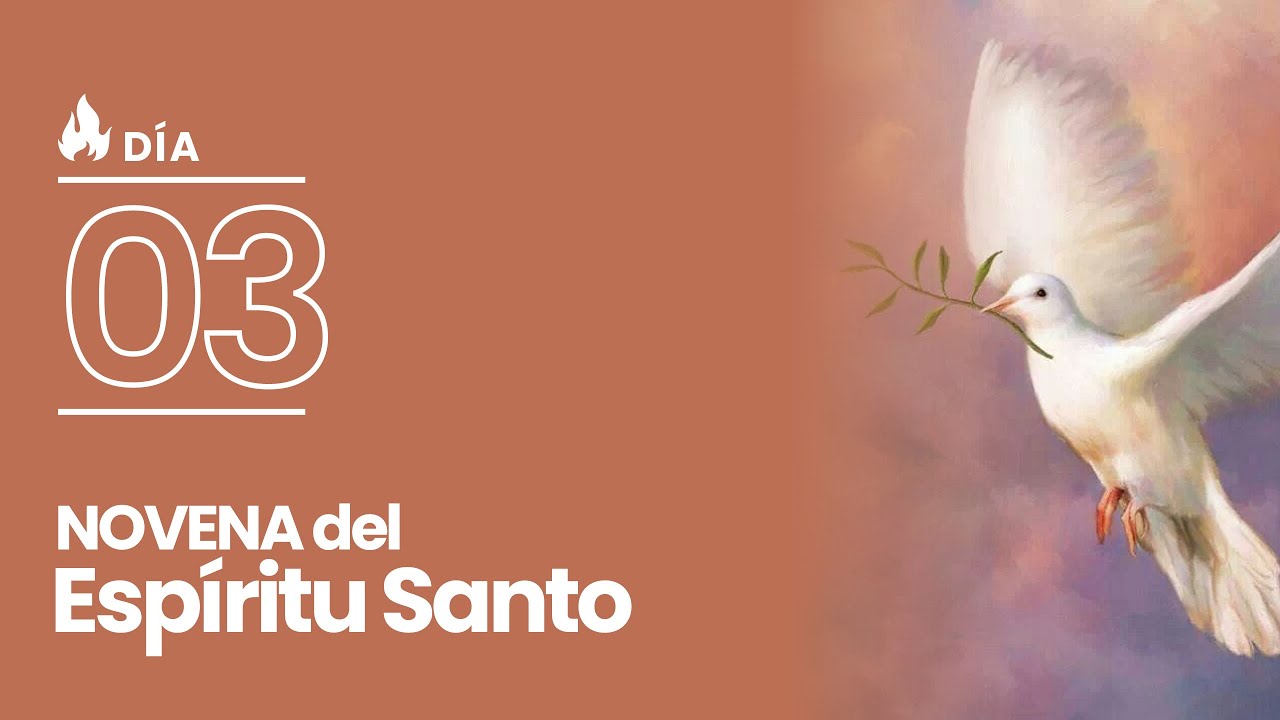 Novena del Espíritu Santo - día 3.