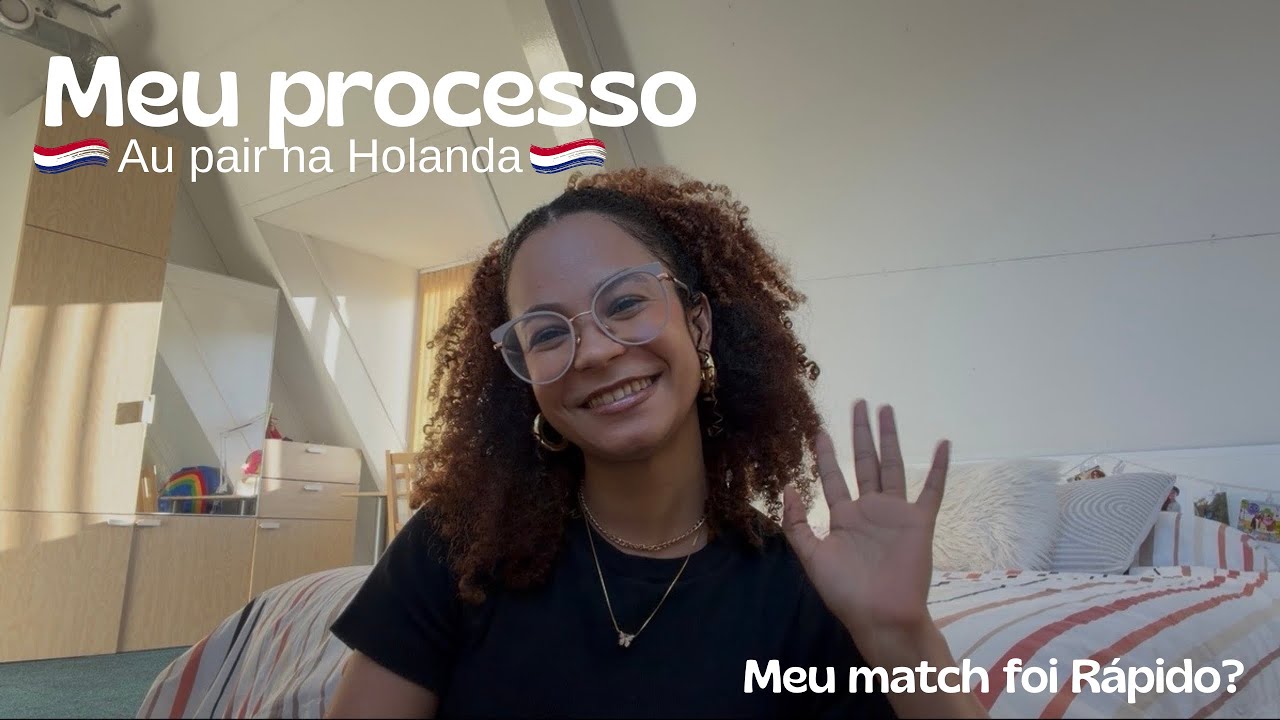 Meu processo para ser AU PAIR na HOLANDA | diário de intercâmbio #12