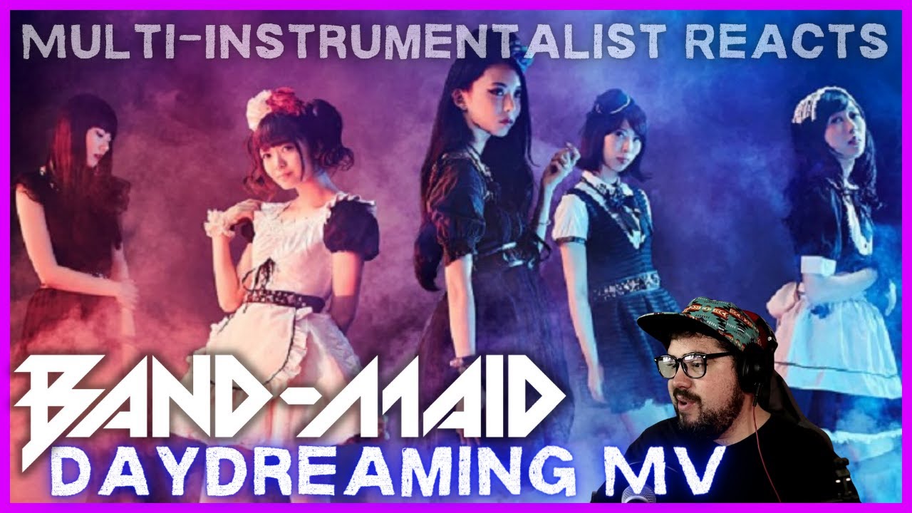 BAND-MAID's SOFTER, MORE INTIMATE SIDE 'Daydreaming' MV | Multi-Instrumentalist Reaction + Analysis