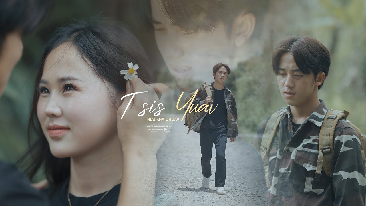 TSIS YUAV THIAJ QHA QHUAV - IM HAWJ - [ OFFICIAL MV ]