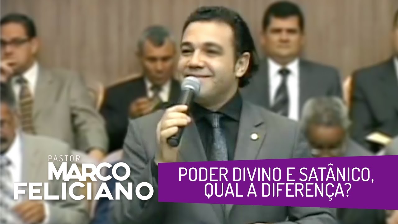 PODER DIVINO E SATÂNICO, QUAL A DIFERENÇA? PASTOR MARCO FELICIANO