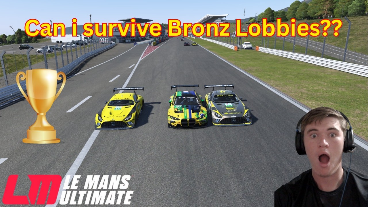 can we survive bronz lobbies Le Mans Ultimate