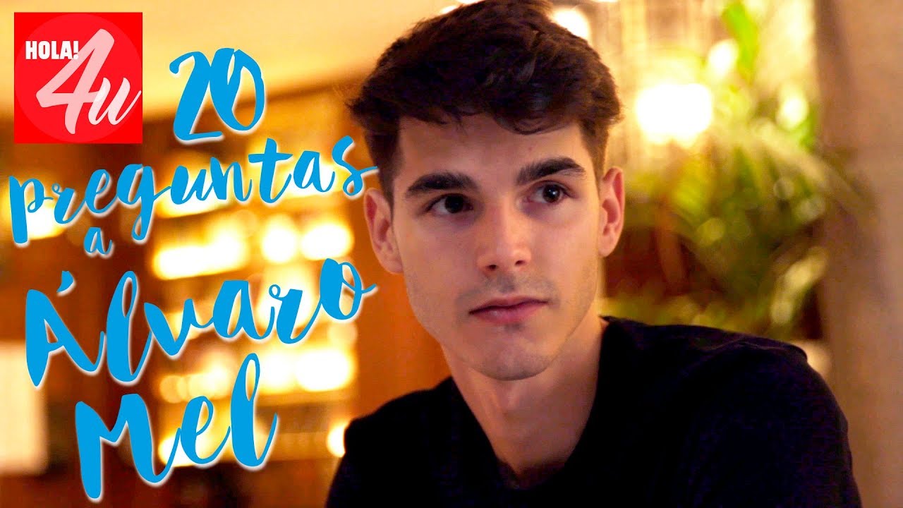20 preguntas a Álvaro Mel | HOLA!4u