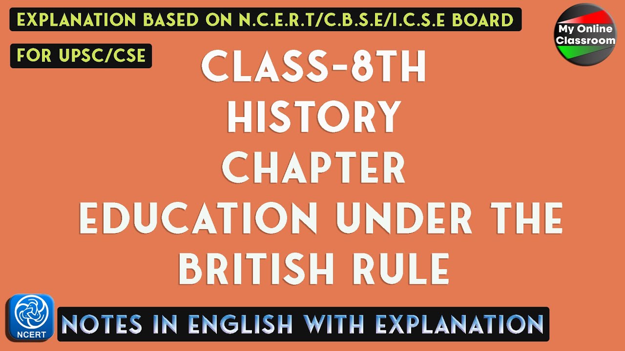 Class - 8th | History | Chapter - 8 | Education Under The British Rule | Notes