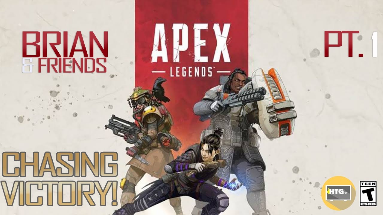 Apex Legends - Brian & Friends Chasing Victory! - HTGtv