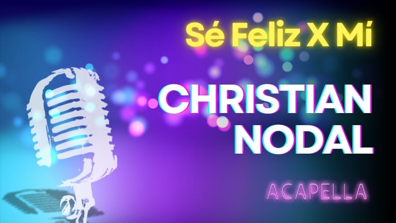 Christian Nodal - Sé Feliz X Mí (Versión Karaoke)