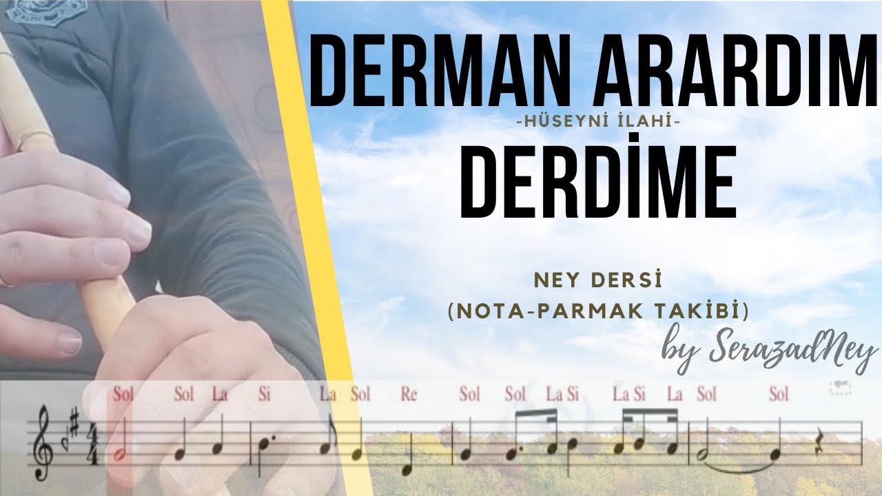 Ney Dersi 24.1- Derman Arardım Derdime | Hüseyni İlahi | Solfej/İcra (notalı-parmak takibi)