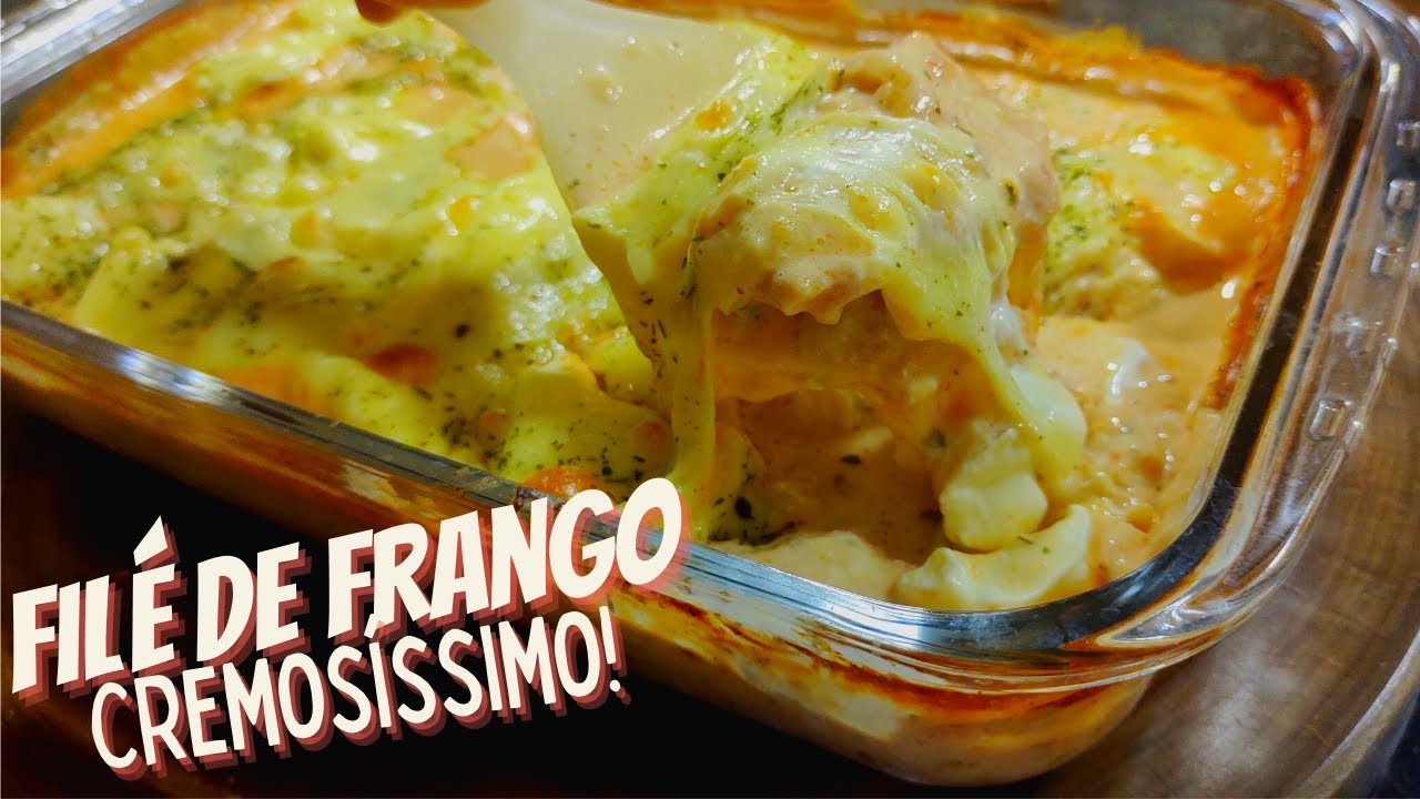 Filé de Frango Cremosíssimo ao Forno