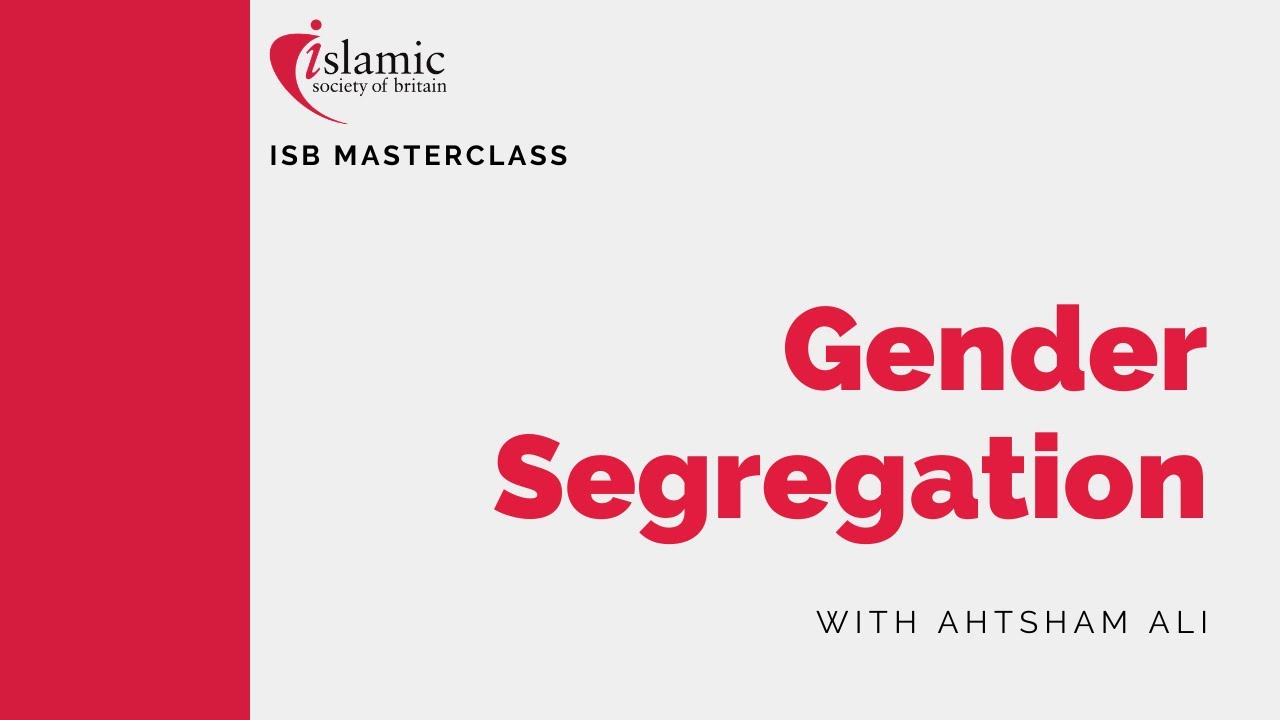 Gender Segregation with Ahtsham Ali