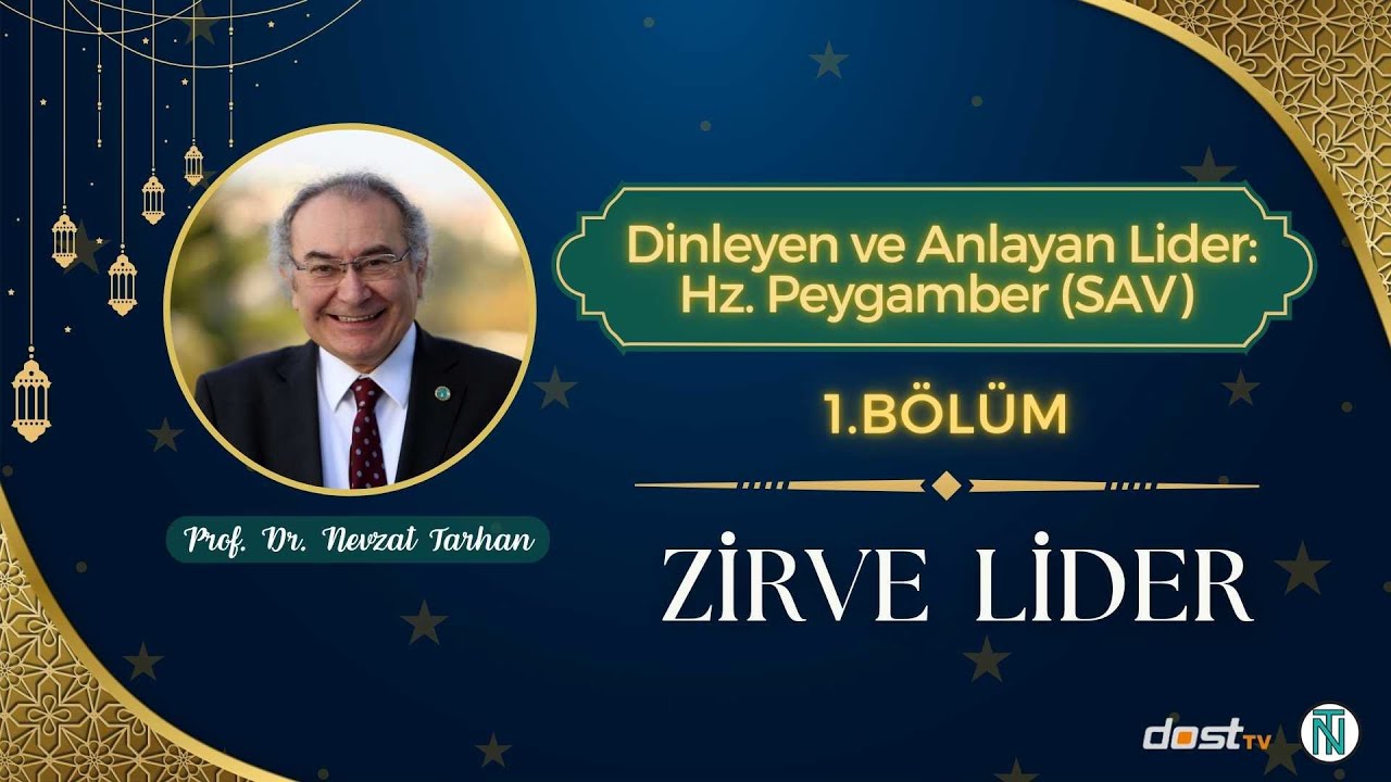 Dinleyen ve Anlayan Lider: Hz. Peygamber (SAV) | 1. Bölüm Zirve Lider | @DostRadyoTV