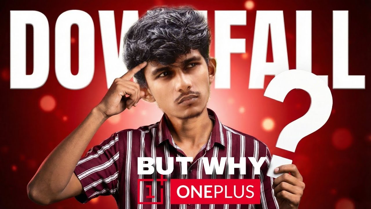 The Downfall of OnePlus | But Why?