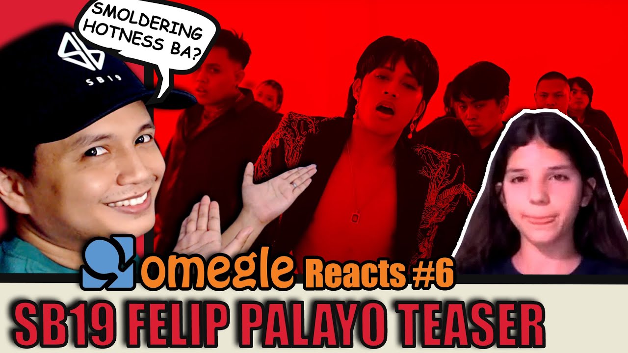 OMEGLE REACTS #6 SB19 FELIP - 'Palayo' MV Teaser with FANBOY REACTION!
