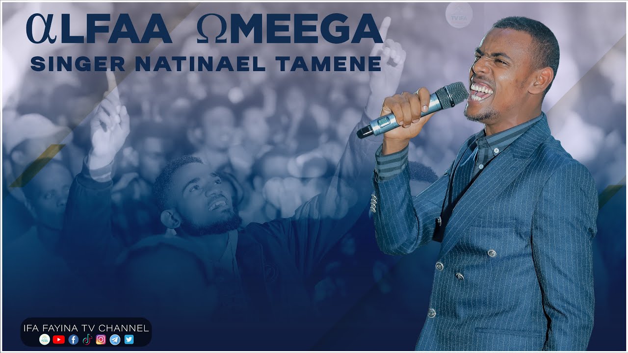 ALFAA OMEEGA || FAAR NATINAA'EL TAMMANEE || Amazing Live Worship @ifafayinatvofficial1906