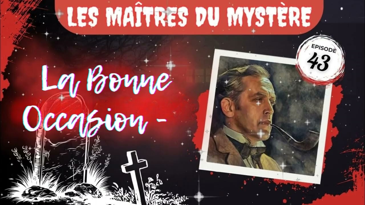 Les Maîtres du mystère - La Bonne Occasion -
