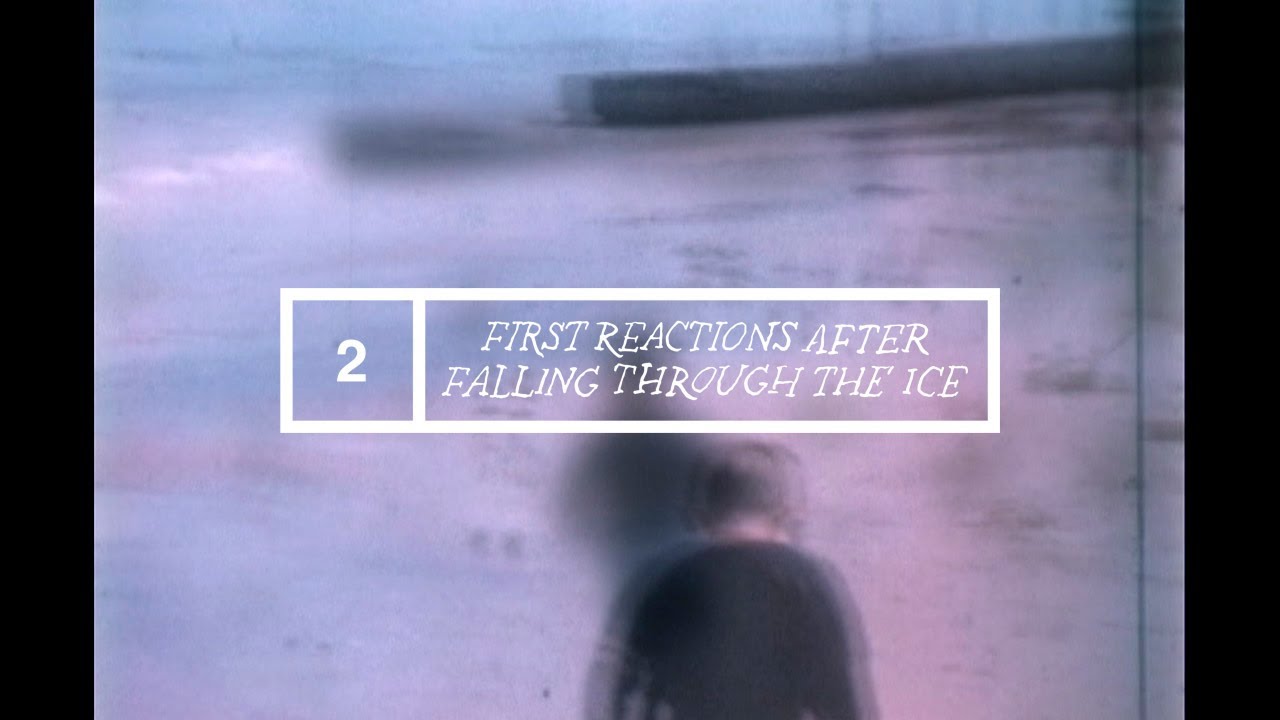 First Reactions After Falling Through The Ice