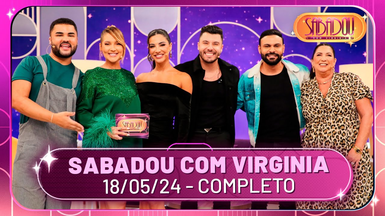 Sabadou recebe Murilo Huff, Gabriela Versiani e Thullio Milionário | Sabadou com Virginia(18/05/24)