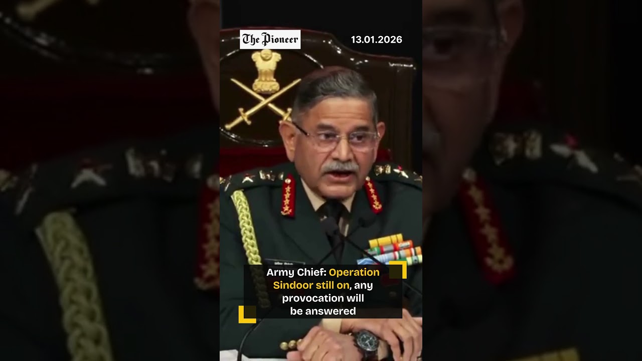 Army Chief: Operation Sindoor still on, any provocation willbe answered