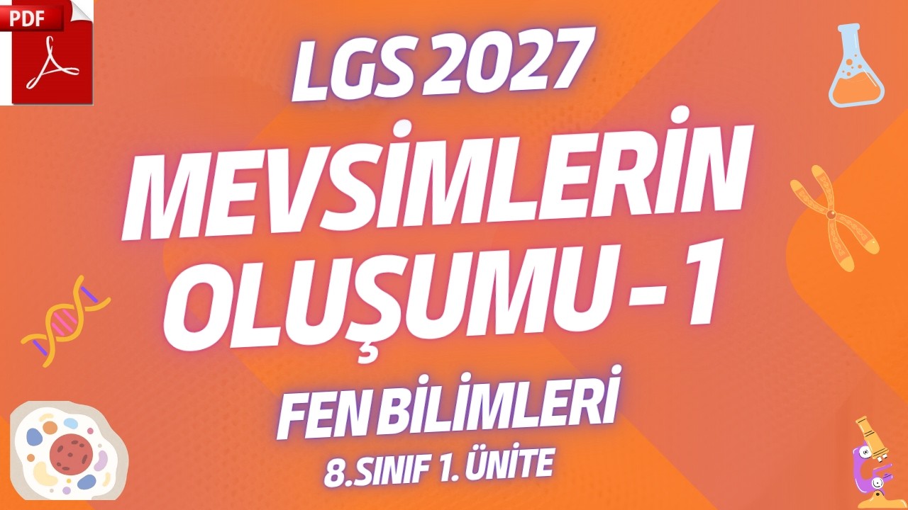 MEVSİMLERİN OLUŞUMU - 1 KONU ANLATIMI | LGS 2026 | FEN BİLİMLERİ | 8. SINIF 1. ÜNİTE #lgs2026