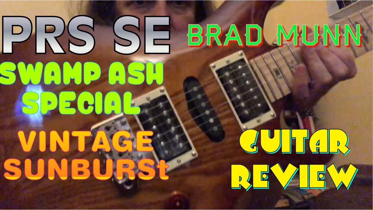 Brad Munn Guitar Review, PRS SE Swamp Ash Special-Vintage Sunburst