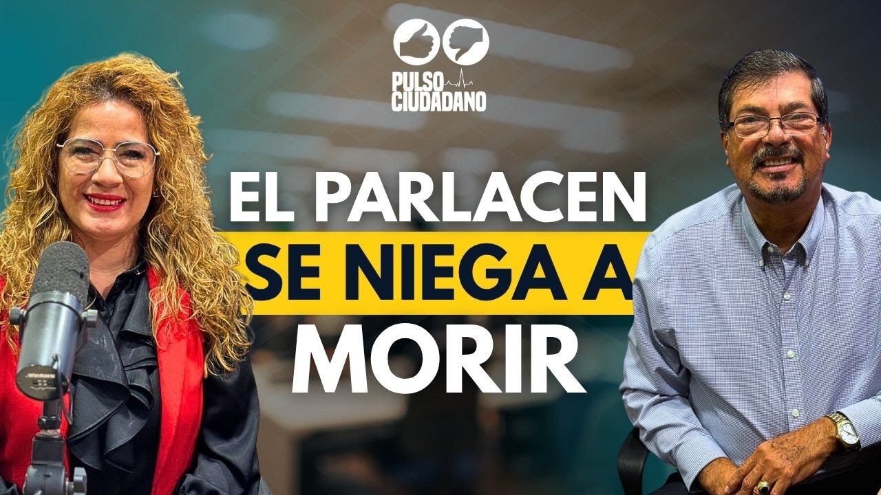 El PARLACEN se niega a morir 🏛️