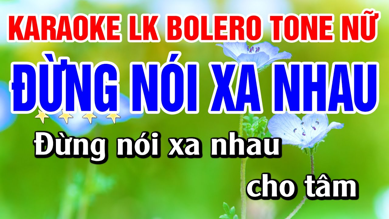 Karaoke Liên Khúc Đừng Nói Xa Nhau Nhạc Trữ Tình | Bolero Tone Nữ Toàn Bài Dễ Hát Nhất