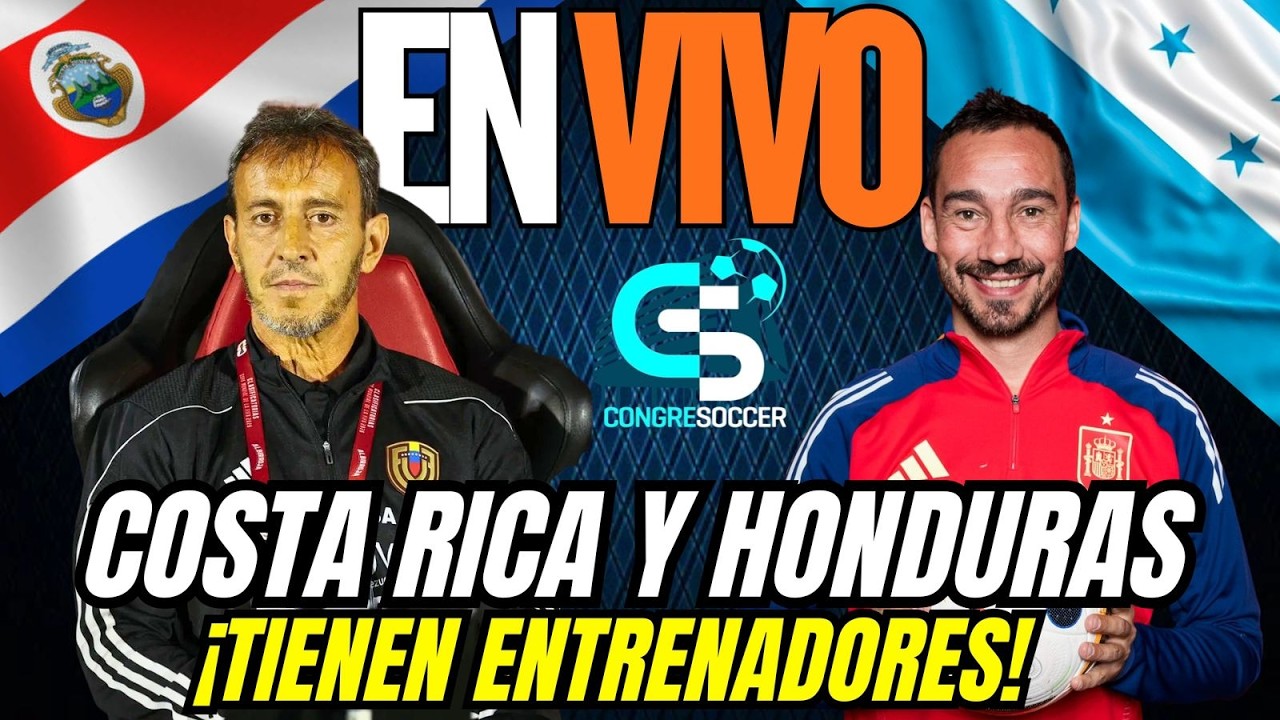 COSTA RICA Y HONDURAS YA TIENEN A SUS SELECCIONADORES