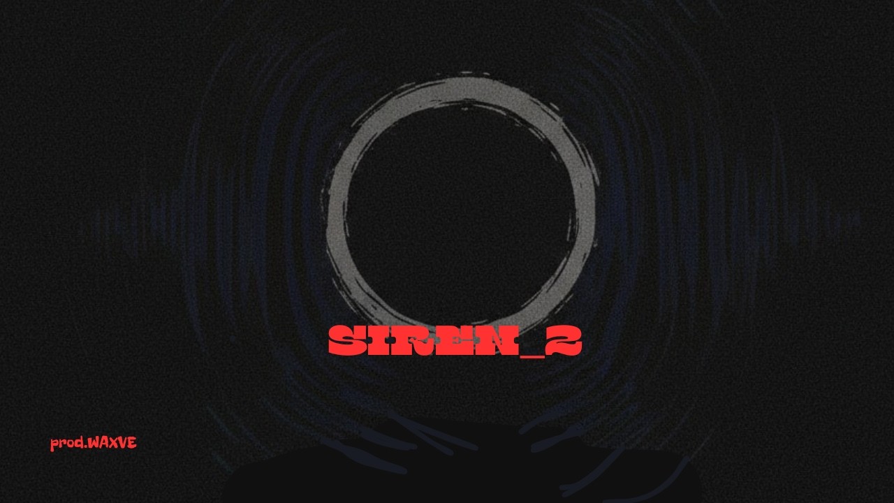 Siren_2 - waxve (130bpm)