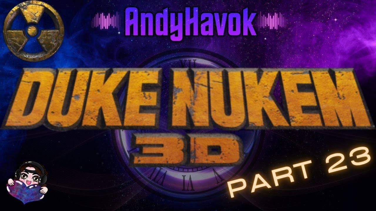 New chapters. Duke Nukem 3D pt. 23