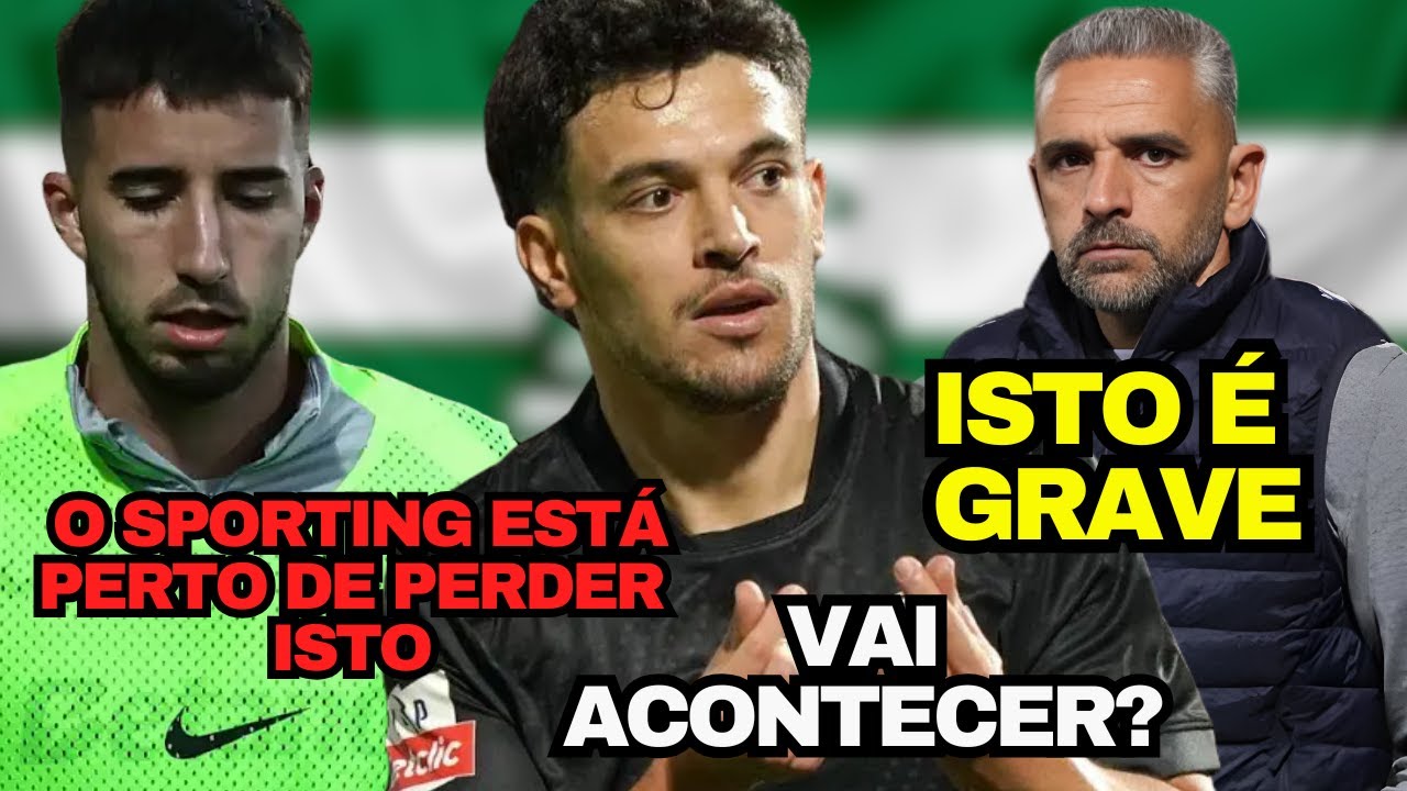 ⏳ ANTES do PORTO, há um PROBLEMA sério no SPORTING! Isto pode mudar a época do Sporting!