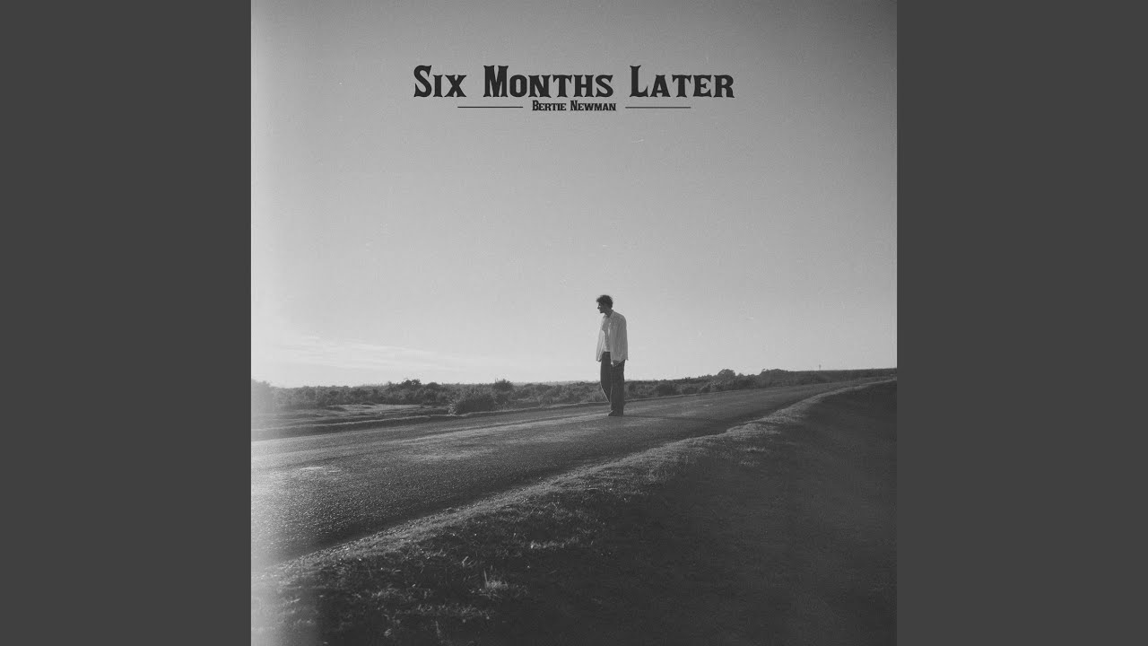 Six Months Later