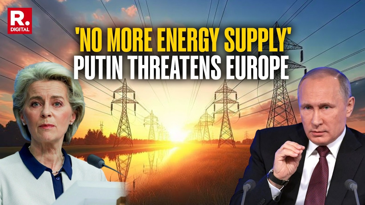 BREAKING:Russian President Putin Threatens Europe Of Stopping Their Energy Supply