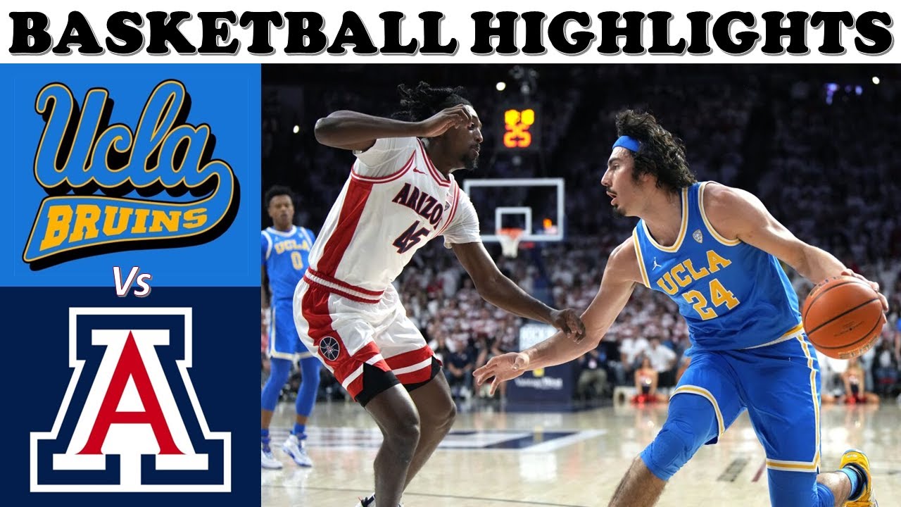 UCLA vs Arizona #5 vs #11 Full Game Highlights - NCAA Men's College Basketball