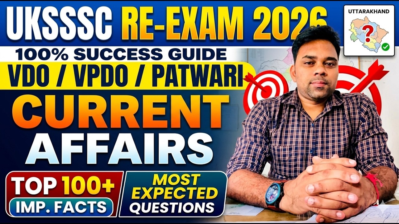 UKSSSC Re-Exam 2026 | VDO, VPDO, Patwari Current Affairs | Top 100+ Important Facts