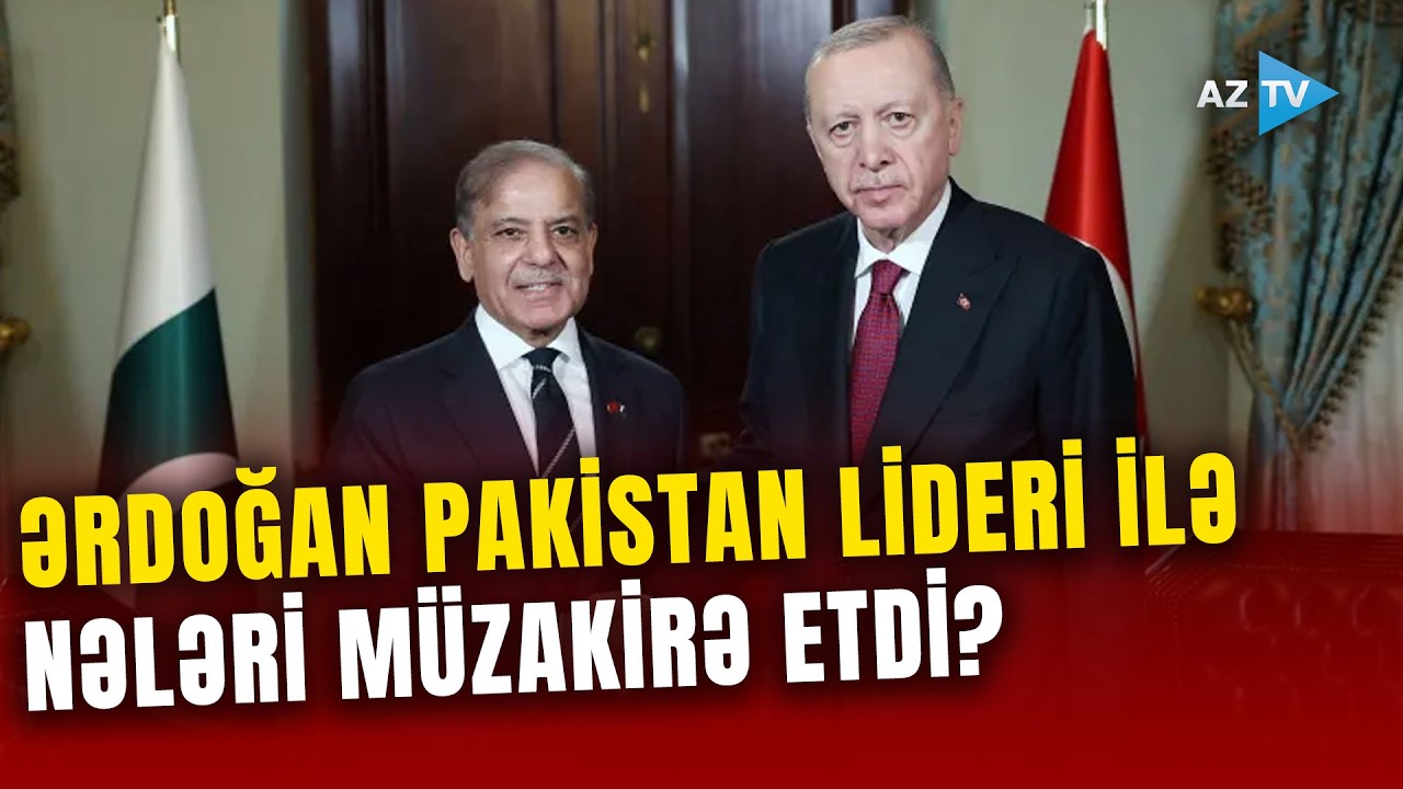 Ankara TƏCİLİ hərəkətə keçdi: Ərdoğan Şahbaz Şərifə ZƏNG ETDİ: NƏLƏR müzakirə olundu? - DETALLAR