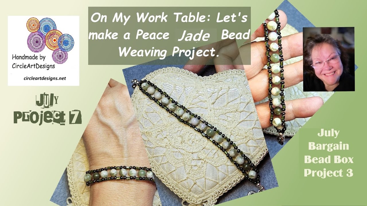 On My Work Table:, Let's make Beautiful Jewelry: Making a Peace Jade Bead Weaving Bracelet