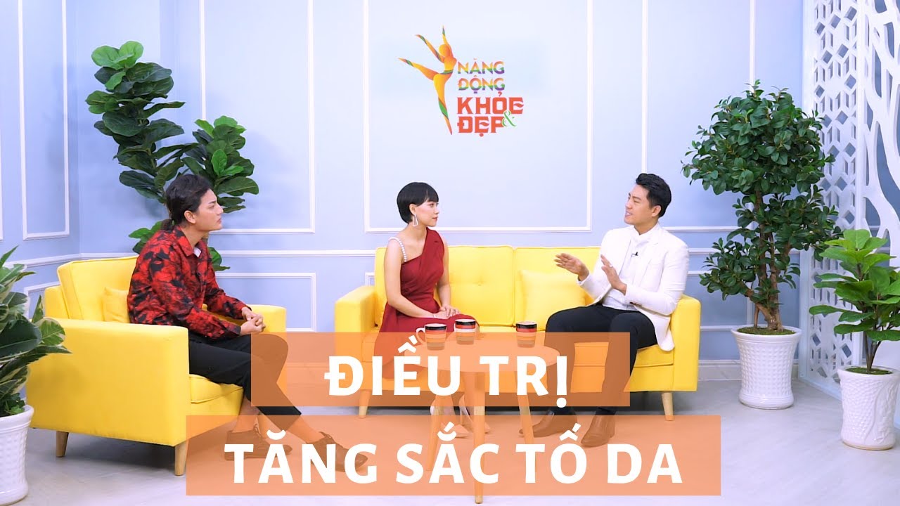 Phương Pháp Mới Điều Trị Tăng Sắc Tố Da | Bác sĩ Trương Ngọc Huy | Năng Động Khỏe Đẹp 16.08.2020