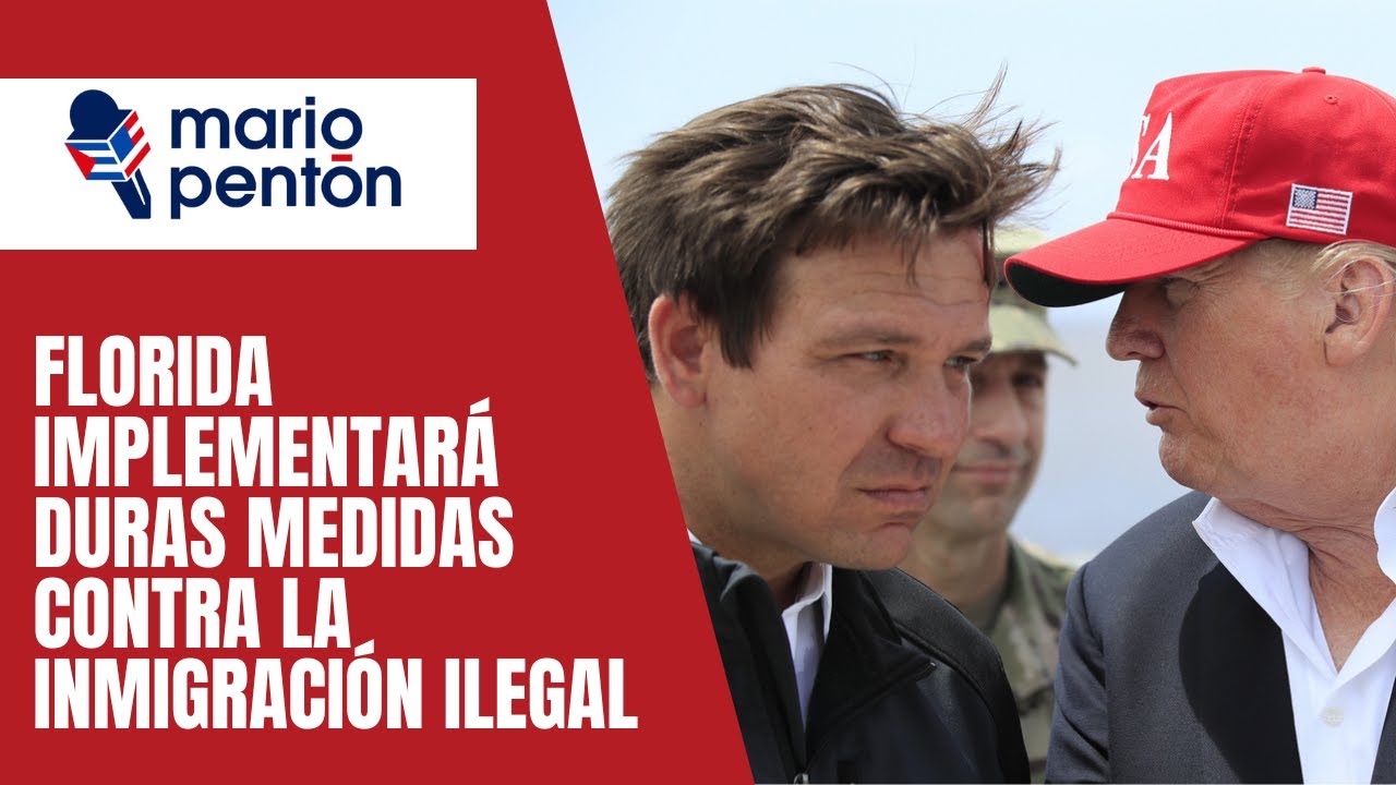 Florida anuncia severas medidas contra la inmigración ilegal