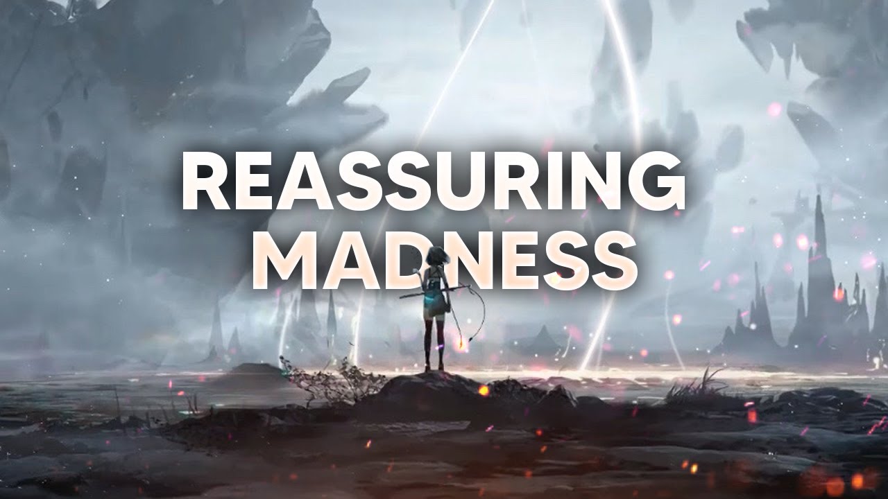 Reassuring Madness | 🎧🔥 Music that will bring you back to your senses
