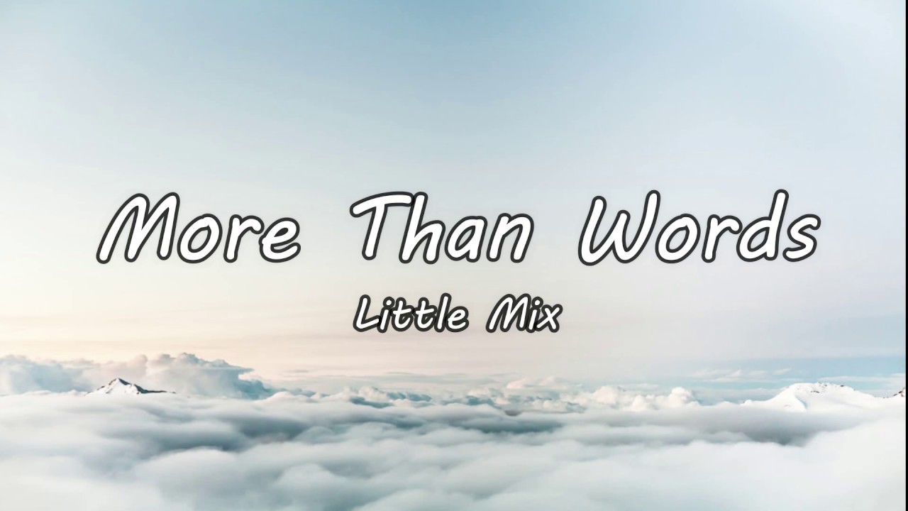 More Than Words - Little Mix (LYRICS) LM5
