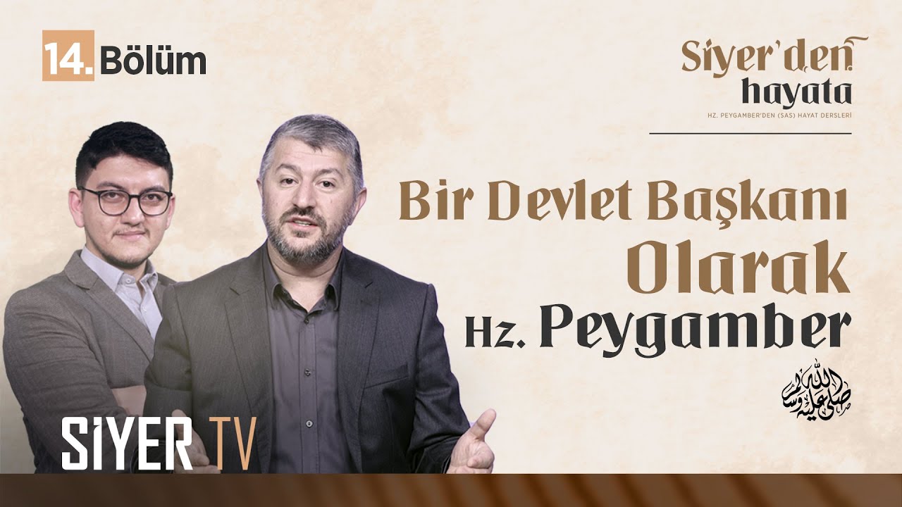 Bir Devlet Başkanı Olarak Hz. Peygamber (sas) | Siyer'den Hayata 14. Bölüm