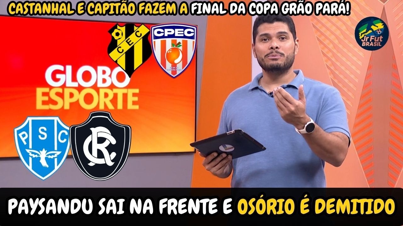 GLOBO ESPORTE PARÁ | 02/03/2026 | PAYSANDU VENCE E DERRUBA OSÓRIO DO REMO | FINAL DA COPA GRÃO