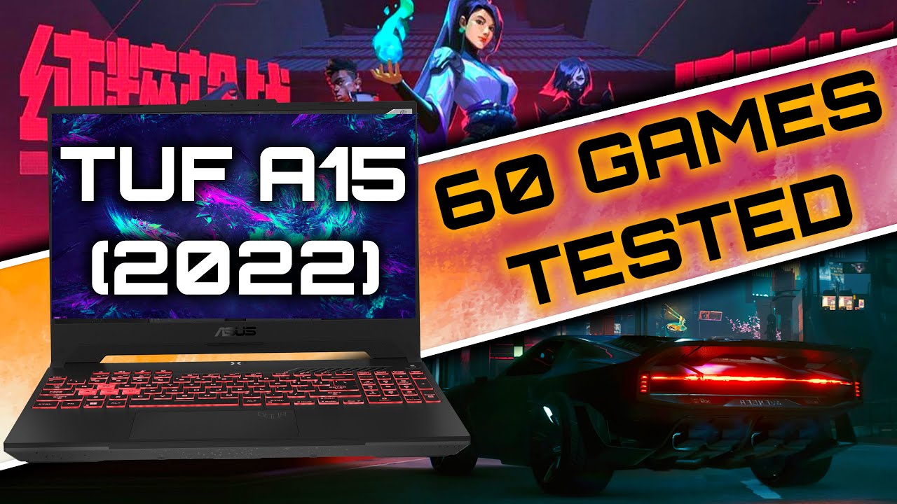 ASUS TUF A15 (2022) — протестировано 60 игр (Ryzen 7 6800H, RTX 3060)