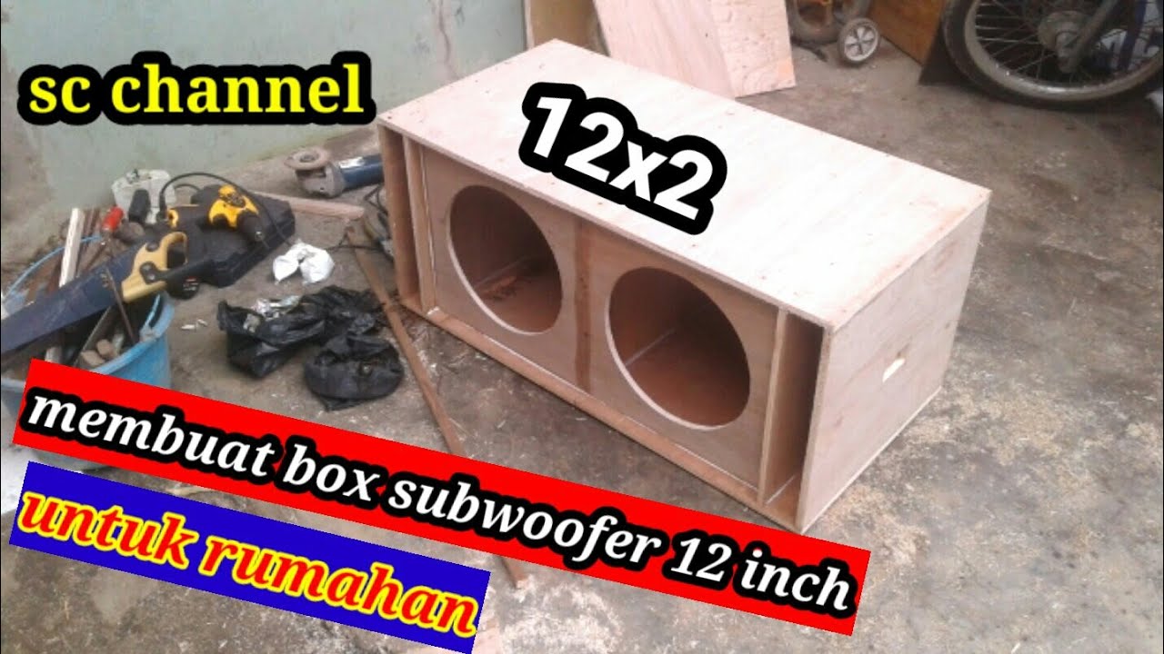 membuat box subwoofer 12 inch double speaker;box speaker rumahan