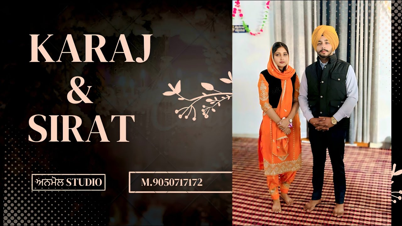 Karaj singh 💞 sirat kaur 🎥 Anmol studio siwan  📱 90 50 71 71 72